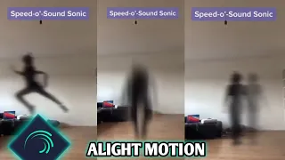 Tutorial Gerakan Cepat Speed O Sound Sonic Ala Dave Ardito Pake Alight Motion Aplikasi Android