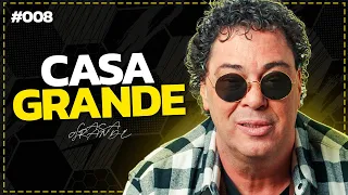 WALTER CASAGRANDE - ESTAGIÁRIOS PODCAST #008