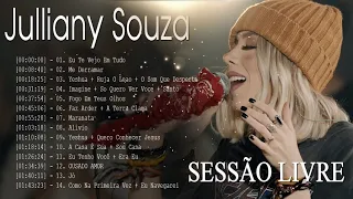 Julliany Souza | SESSÃO LIVRE  - As Melhores gospel e Músicas Novas 2022