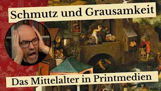 Schmutz und Grausamkeit - Das Mittelalter in Printmedien