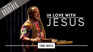 In love with Jesus - Todd White