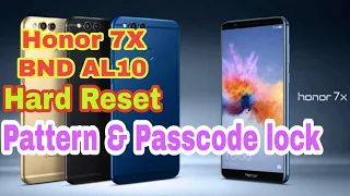 Honor 7X / BND AL10 / Hard Reset / Pattern & Passcode lock /  Someta