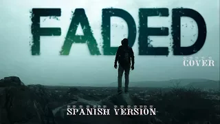 Alan Walker - Faded (spanish cover version)