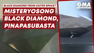 Black diamond from outer space?  | GMA News Feed