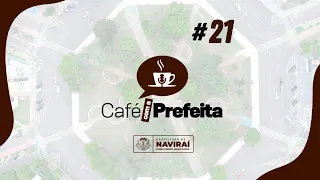Café com a Prefeita Edição Nº 21