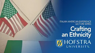 Italian American Experience Lecture Series – Crafting an Ethnicity