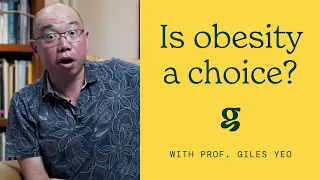 Is obesity a choice? - Prof. Giles Yeo