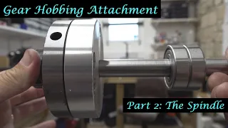 #MT50 Part 2 - Making a Gear Hobbing Attachment. The Spindle. In 4K/UHD by Andrew Whale.