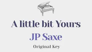 A little bit yours - JP Saxe (Original Key) - Piano Instrumental Cover