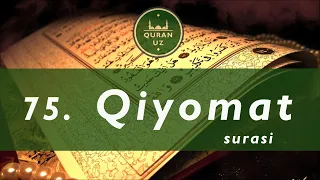75. Qiyomat surasi |  O'zbekcha tafsiri bilan | Al Afasy qiroati