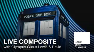 Live Composite with Olympus Gurus Lewis Speight & David Smith