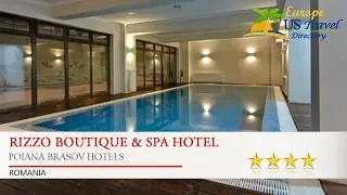 Rizzo Boutique & Spa Hotel - Poiana Brasov Hotels, Romania