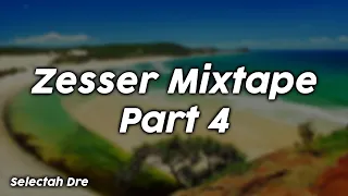 Zesser Mixtape Part 4 (Clean) - Selectah Dre