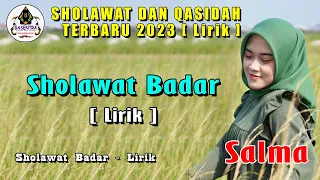 SHOLAWAT DAN QASIDAH TERBARU 2023 SHOLAWAT BADAR SALMA LIRIK