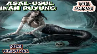 Asal-usul Ikan Duyung | Cerita Rakyat Indonesia | Kisah Nusantara