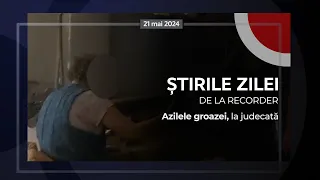 21 MAI 2024. Azilele groazei, la judecată