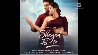 shayad fir se full song