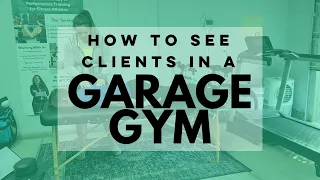 How To Work With Physical Therapy Clients In Your Garage Gym