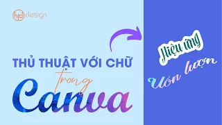 Thủ thuật với chữ trong Canva, hiệu ứng chữ, đổ màu gradient cho chữ | Text Gradient Effect in Canva