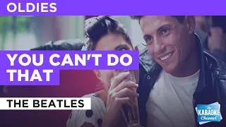 You Can't Do That : The Beatles | Karaoke with Lyrics