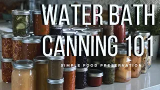 Water Bath Canning 101 | Easy Food Preservation