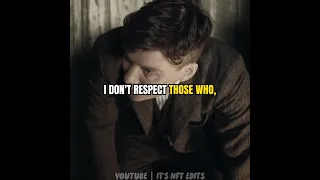 I DON'T RESPECT THOSE WHO..😈🔥|Peaky blinders🔥|Thomas Shelby|Status|Quotes|#youtubeshorts