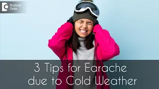 3 Tips to Prevent Extreme Ear Pain in Cold Weather | -Dr.Harihara Murthy |Doctors' Circle
