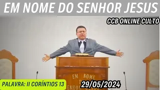 CCB ONLINE CULTO 29/05/2024 | PALAVRA CCB HOJE | II CORINTIOS 13