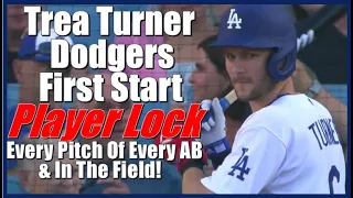 Trea Turner Dodgers First Start Player Lock, Every Pitch Every AB & In The Field. Dodgers Vs Angels.
