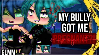 ✨•My Bully Got me pregnant•✨|| Gacha Life Mini Movie || GLMM || Part one?👀💕