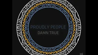 Proudly People - Damn True (Original Mix)