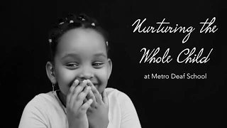 Nurturing the Whole Child at Metro Deaf School