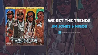 Jim Jones & Migos - We Set The Trends (AUDIO)