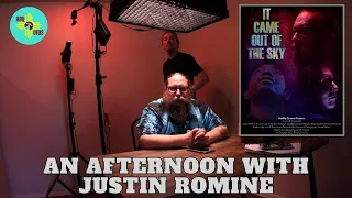 An Afternoon with Justin Romine: It Came Out of the Sky