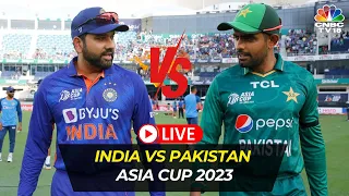 LIVE: India Vs Pakistan Asia Cup 2023 | India Vs Pakistan Match | Rohit Sharma Vs Babar | CNBC TV18