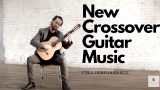 New Crossover Guitar Music (full performance)