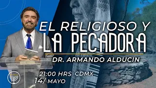 El Religioso y la Pecadora | Dr. Armando Alducin