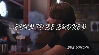 Born to be Broken