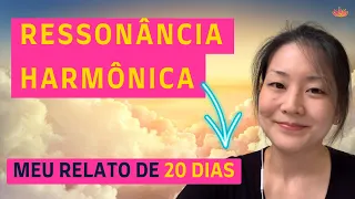 Ressonância Harmônica (Prof. Hélio Couto) - Meu Relato com 20 Dias da Primeira Onda 💙