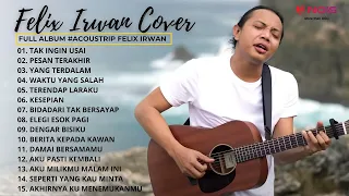 TAK INGIN USAI - KEISYA LEVRONKA | FELIX IRWAN COVER LAGU PILIHAN TERBAIK 2023