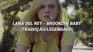 Lana Del Rey - Brooklyn Baby (Tradução/Legendado)