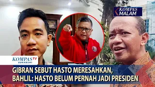 Gibran Sebut Hasto Meresahkan, Bahlil: Hasto Belum Pernah Jadi Presiden