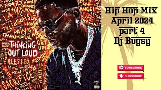 Hip Hop Mix April 2024 pt. 4