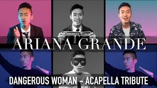 ARIANA GRANDE - DANGEROUS WOMAN ACAPELLA MEDLEY  | INDY DANG