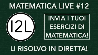 Quiz Matematica *COMMENTATI* per i TEST d'ingresso | Matematica Live #12 | I2L