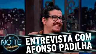 Entrevista com Afonso Padilha | The Noite (26/09/17)