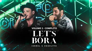 Israel e Rodolffo - Let's Bora   Vol 2 Completo