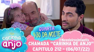 Chamada "Carinha de Anjo" - Capítulo 212 (06/07/2022) Hoje