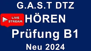 G.A.S.T DTZ B1, Hören, 4 Prüfungen B1 Neu 2024 | Livestreaming