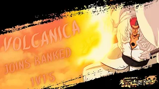 Volcanica Joins Ranked(Project Mugetsu)